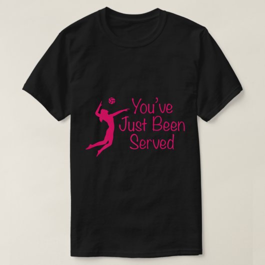 Je bent net served Volleyball T-Shirt. T-shirt (Design voorkant)