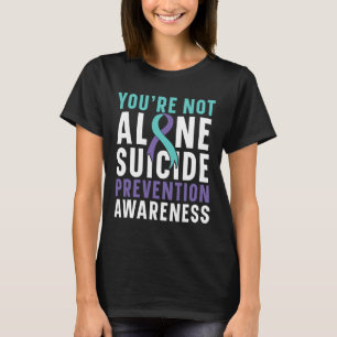 Je bent niet alleen Depressie Zelfmoordpreventie A T-shirt