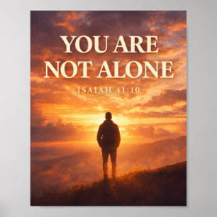 Je bent niet alleen - Jesaja 41:10 Poster