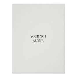 Je bent niet alleen Poster – Steun & Vertrouwen Perfect Poster