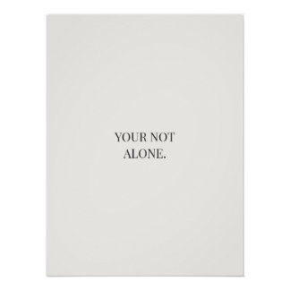 Je bent niet alleen Poster – Steun & Vertrouwen Perfect Poster