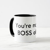 Je bent niet de mok van de BOSS. (Voorkant links)