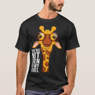 Je bent niet eens op mijn niveau t-shirt