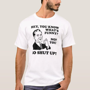 Je Bent Niet Grappig Hou Op Grappig T-Shirt