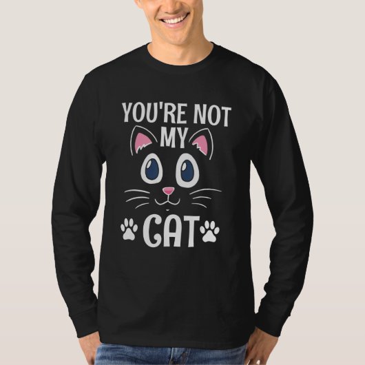 Je bent niet mijn kat Introvert Kat   Antisociale  T-shirt (Voorkant)