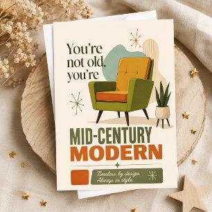 Je bent niet oud, je bent mid-century modern kaart