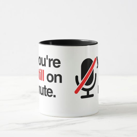 Je bent nog steeds op MUTE Mok (Midden)