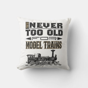 Je bent nooit te oud voor modeltreinen Treinliefhe Kussen
