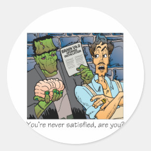 Je bent nooit tevreden ronde sticker
