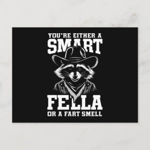 Je bent óf een slimme vent óf een scheet ruiker briefkaart