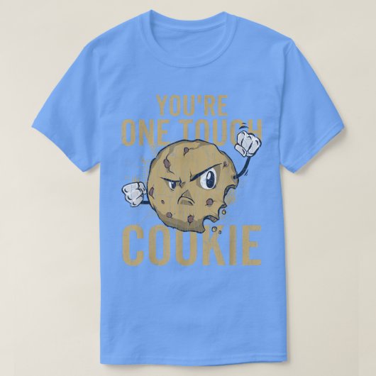 Je bent 'one Tough Cookie Funny Cookies Baker Baki T-shirt (Design voorkant)