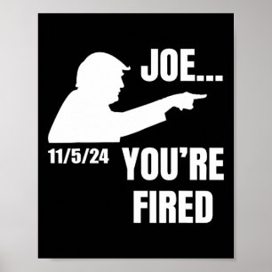 Je bent ontslagen Fire Biden kiezen Trump Presiden Poster