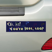 Je bent ook verdwaald? bumpersticker (Op auto)
