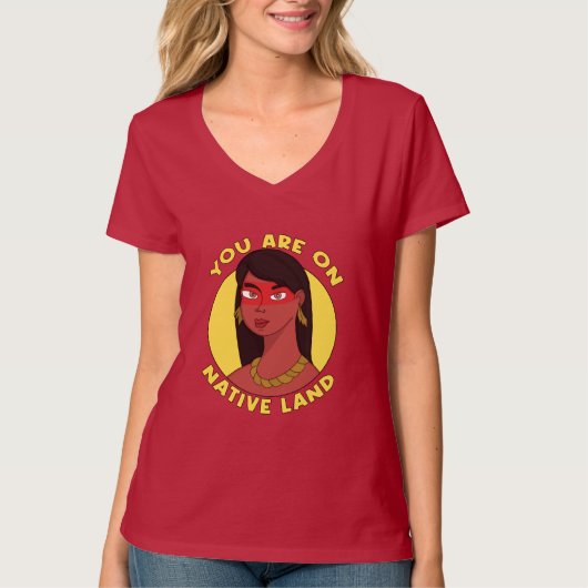 Je bent op Native Land T-shirt (Voorkant)