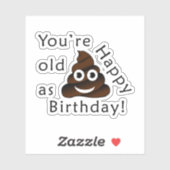 Je bent oud zoals... Happy Birthday | grappige poe Sticker (Vel)