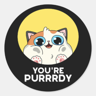 Je bent Purrdy Funny Cat Pun Dark BG Ronde Sticker
