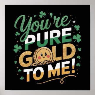 Je bent puur goud voor mij! poster