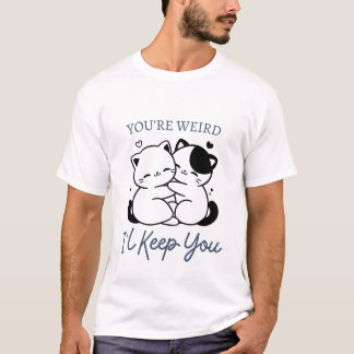 Je bent raar, ik hou je in Shirt, Schattige katten T-shirt