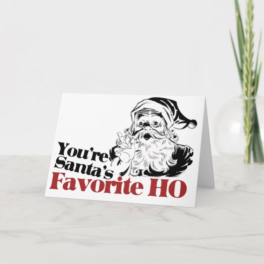 Je bent Santa Favoriete HO Feestdagen Kaart (Voorkant)