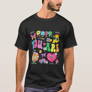 Je bent slim dapper sterke soort geliefde motivati t-shirt