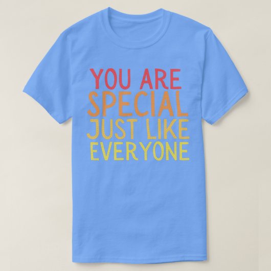 Je bent speciaal1 t-shirt (Design voorkant)
