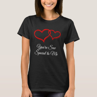 Je bent speciaal voor mij - Valentijnsdag humor T-shirt