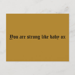 Je bent sterk als baby ox, citaat van Orphan Black Briefkaart