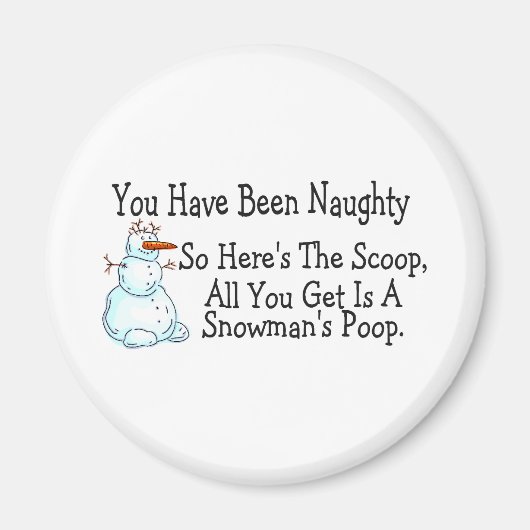 Je bent stoute Snowmans Poop geweest Magneet (Voorkant)