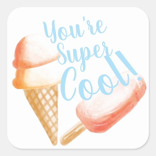 Je bent super cool ijs vierkante sticker (Voorkant)