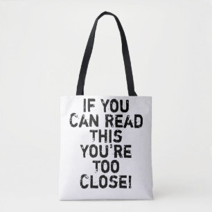 Je bent te dicht bij Funny Quote Draagtas