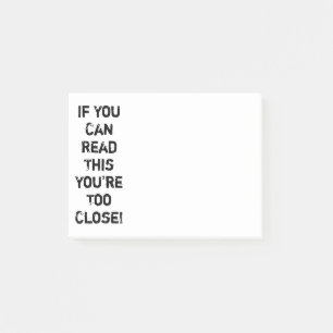 Je bent te dicht bij Funny Quote Post-it® Notes