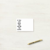 Je bent te dicht bij Funny Quote Post-it® Notes (Op bureau)