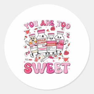 Je Bent Te Slecht Valentijnsverpleegster Insuline Ronde Sticker