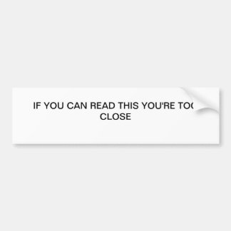 JE BENT TE SLOT BUMPERSTICKER