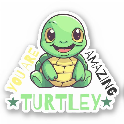 Je bent Turtley Amazing Schattigee Turtle Puns Sticker (Voorkant)