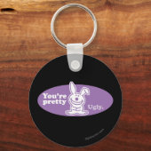 Je bent Ugly Sleutelhanger (Voorkant)