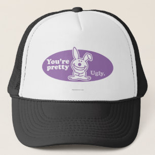 Je bent  Ugly Trucker Pet