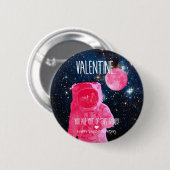 Je bent uit deze Valentijn. Ronde Button 5,7 Cm (Voorkant /achterkant)