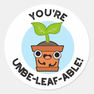 Je bent Unbe-leaf-able Positive Plant Pun Ronde Sticker