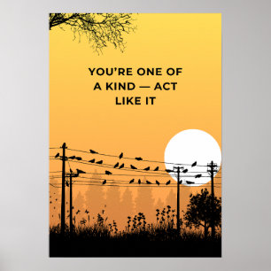 Je bent uniek — gedraag je ernaar. Motivatie Poster
