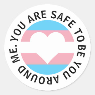 Je bent veilig om je te zijn om mij heen transgend ronde sticker