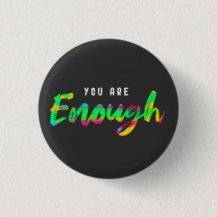 Je bent voldoende motivatie ronde button 3,2 cm