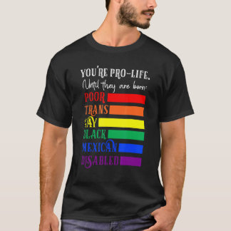 Je bent voor het leven tot ze arm, trans, homo wor t-shirt