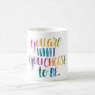 Je bent wat je kiest om te zijn. Mok, kleur Koffiemok