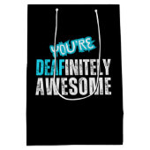 Je bent zeker Geweldige - doof bewustzijn Medium Cadeauzakje (Achterkant)