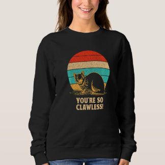 Je bent zo een Klauwoze Kat   Kattenhumor Kattenmo Trui