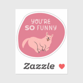 Je bent zo grappig geïllustreerde hond Cherry Pink Sticker