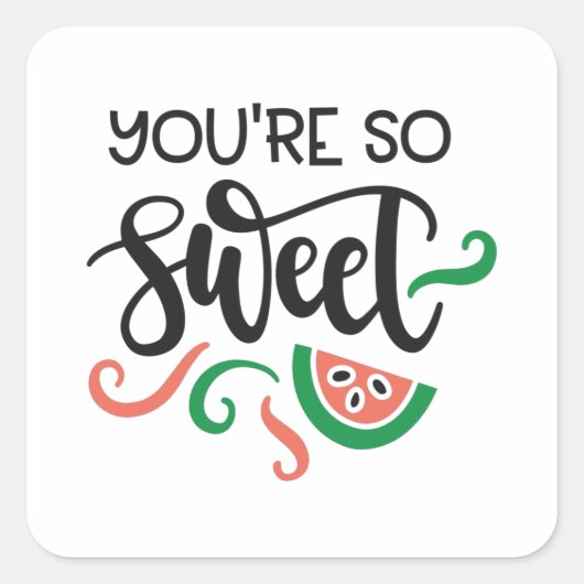 Je bent zo lief vierkante sticker (Voorkant)