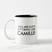 Je bent zo'n Liar Camille. Tweekleurige Koffiemok (Links)