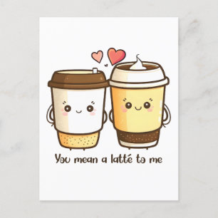 Je Betekent een Latte voor Mij Valentijnsdag Pun Briefkaart